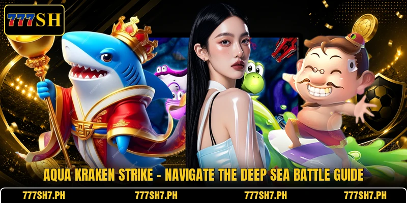 Aqua Kraken Strike - Navigate The Deep Sea Battle Guide Aqua Kraken Strike - Navigate The Deep Sea Battle Guide