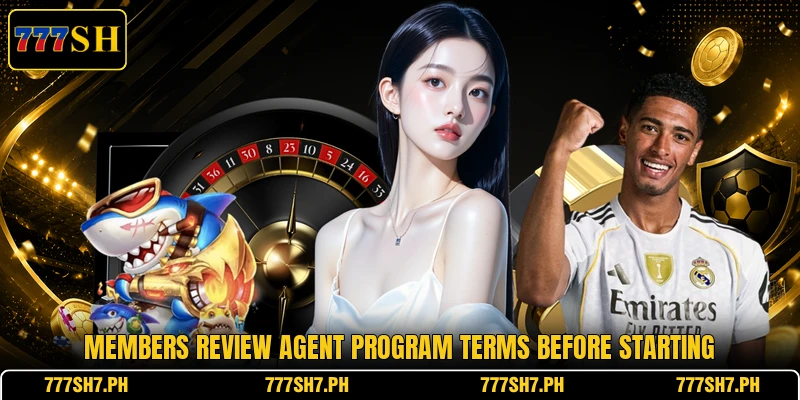 Members review agent program terms before starting Members review agent program terms before starting