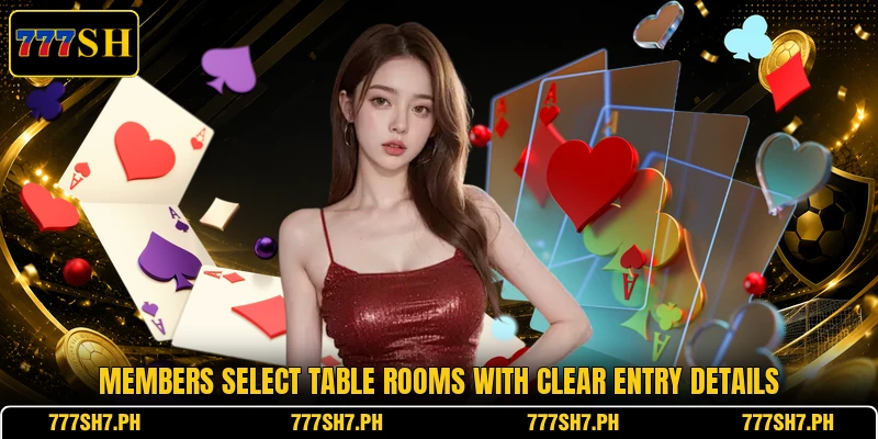 Members select table rooms with clear entry details Members select table rooms with clear entry details