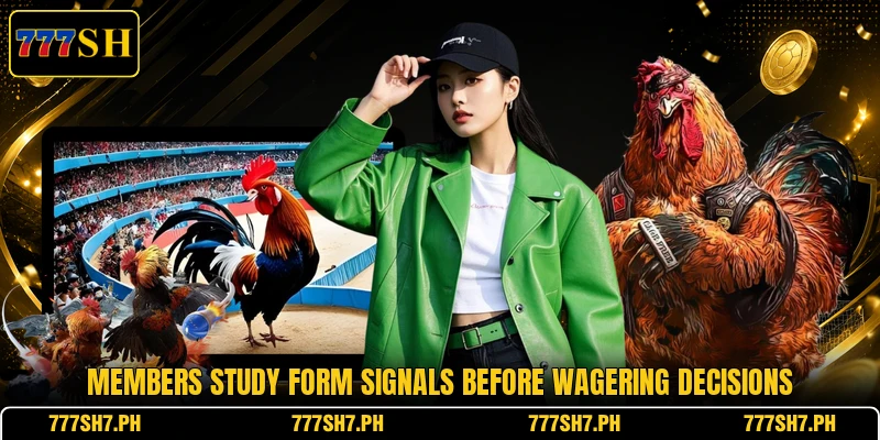 Members study form signals before wagering decisions Members study form signals before wagering decisions