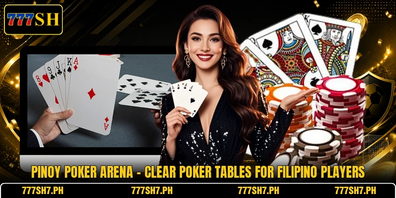 Pinoy Poker Arena - Clear Poker Tables For Filipino Players Pinoy Poker Arena - Clear Poker Tables For Filipino Players