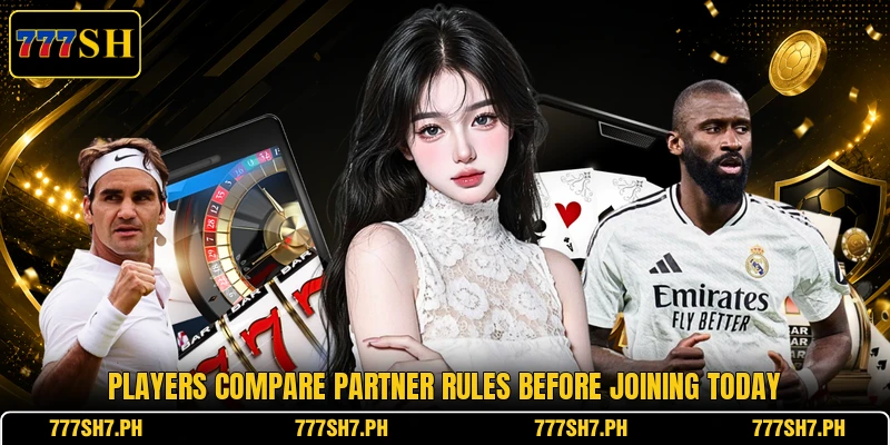 Players compare partner rules before joining today Players compare partner rules before joining today