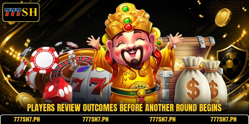 Players review outcomes before another round begins Players review outcomes before another round begins