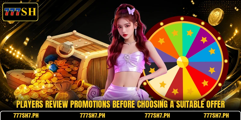 Players review promotions before choosing a suitable offer Players review promotions before choosing a suitable offer
