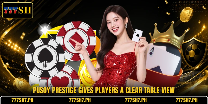 Pusoy Prestige gives players a clear table view Pusoy Prestige gives players a clear table view