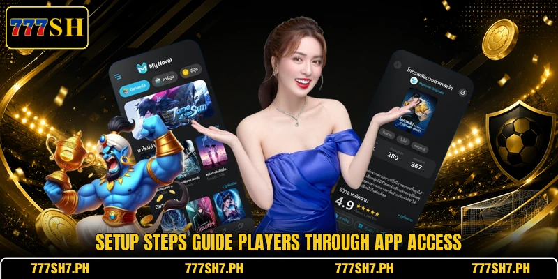 Setup steps guide players through app access Setup steps guide players through app access
